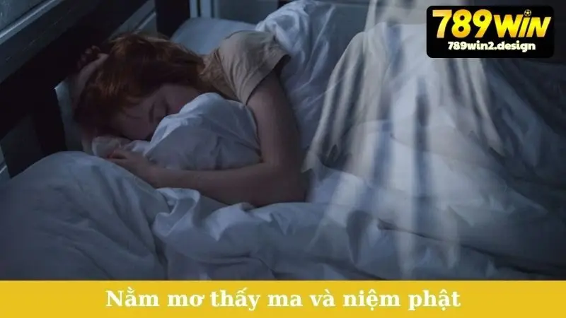 Nằm Mơ Thấy Ma Và Niệm Phật