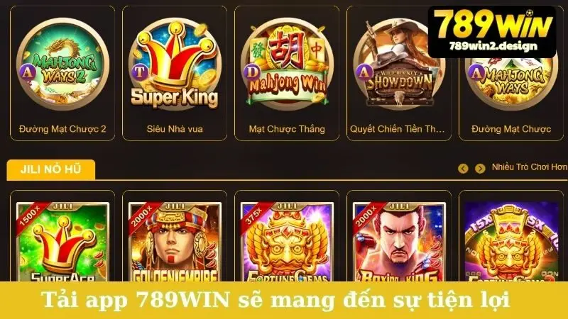 Tải app Tải app 789WIN sẽ mang đến một sự tiện lợi tốt hơn so với trình duyệt